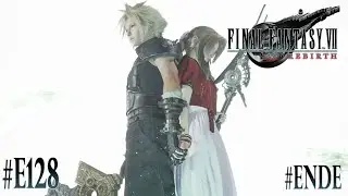 Final Fantasy VII - Rebirth - E128: Ein letztes mal Zusammen [Gameplay German][PS5][ENDE]