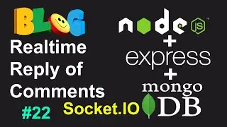 Realtime Reply of Comments using SOCKET.IO in Node JS MongoDB - Blog Management System Node JS #22