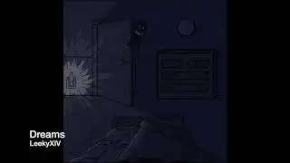 Dreams - LeekyXIV