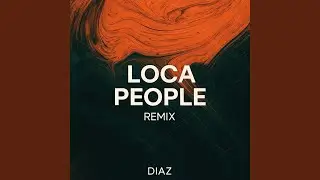 Loca People (Remix)