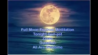 Full Moon Equinox Meditation