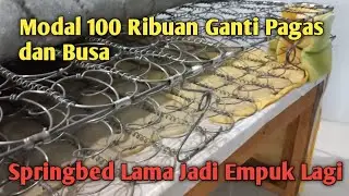 Cara Mengganti Pegas dan Busa yang Rusak Pada Springbed Lama ||  Jadi Empuk Lagi