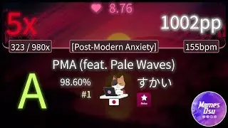 8.76⭐ すかい | All Time Low - PMA (feat. Pale Waves) +RX 98.60% (#1 1,002pp 5❌) -osu!
