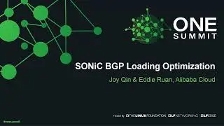 SONiC BGP Loading Optimization - Joy Qin & Eddie Ruan, Alibaba Cloud