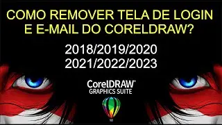 COMO REMOVER TELA DE LOGIN E E-MAIL CORELDRAW 2018/2019/2020/2021/2022/2023/2024/2025 (X64 BITS)!?