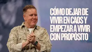 Cómo dejar de vivir en caos y empezar a vivir con propósito // Contra Corriente // Pastor Paul Lewis