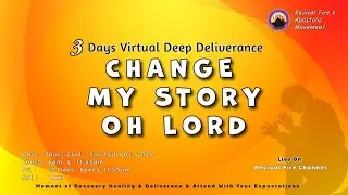 CHANGE MY STORY OH LORD  || OCT DEEP DEL || DAY 1 EVENING || 23RD OCT, 2025