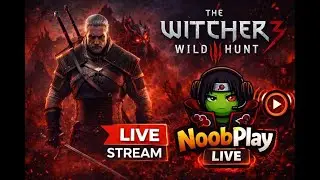 The Witcher 3: Wild Hunt | NoobPlay is Live #7 | Sub Aim 600