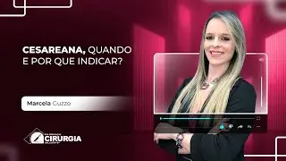 Live #120 - Cesareana, Quando e Por Que Indicar?
