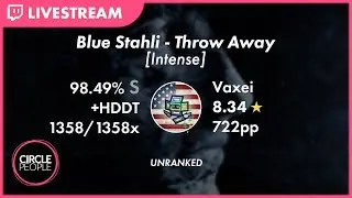 osu! | Vaxei | Blue Stahli - Throw Away [Survival] +HD,DT 98.49% FC #1 | 722pp if ranked