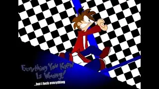 Everything you know is wrong but: i fuck everything