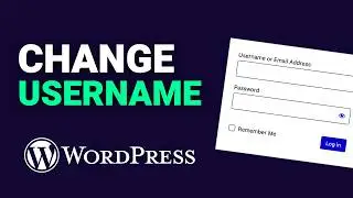 How to Change WordPress Usernames (Main Admin Username)