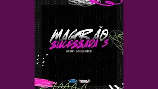 Magrão Sucessada 3
