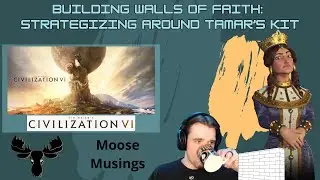 Tamar of Georgia - Encouraging unique strategies in Civ 6 with traits that change how you think