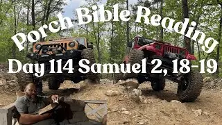 Day 114 Bible Reading / Samuel 2, 18-19