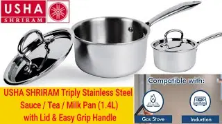 #USHA #SHRIRAM #Triply Stainless Steel Sauce / Tea / Milk Pan (1.4L) with Lid & Easy Grip Handle