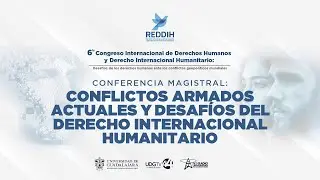 #EnVivo 🔴 | Conferencia Conflictos armados actuales y desaf&iacute;os del Derecho Internacional Humanitario