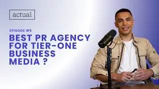 Best PR Agency for Tier One Business Media?