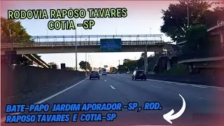 Dirigindo Do Jardim Arpoador Monte Alegre - SP Até Cotia-SP Rod. Raposo Tavares Granja Viana