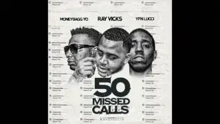 Ray Vicks, YFN Lucci, Moneybag Yo - 50 Missed Calls - Song