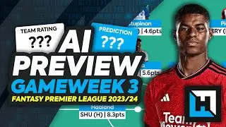 FPL GAMEWEEK 3 PREVIEW USING AI | FANTASY PREMIER LEAGUE 2023/24
