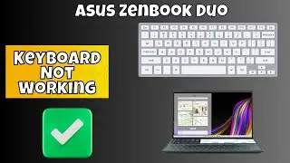 How to fix in Asus Zenbook Duo Keyboard Not Working Issue