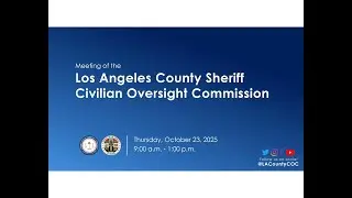 Los Angeles County Civilian Oversight Commission Town Hall October 23, 2025