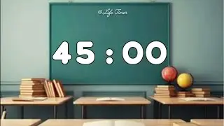 45 Minute Classroom Timer ⏰ | Countdown for Study & Exams | Home Work 