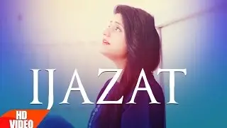 Ijazat Full Song | Raashi Sood Feat Manni Sandhu | Latest Punjabi Songs 2016 | Speed Records