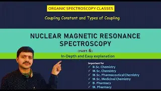 Part 6 I NMR Spectroscopy I Coupling Constant and Types of Coupling