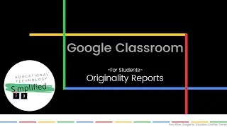 Google Classroom - Originality Reports  (For Students)