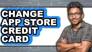 How to Change App Store Credit Card - Easy Guide