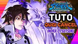 [TUTO] COMMENT FAIRE UN OUGI CANCEL SUR NARUTO X BORUTO STORM CONNECTIONS Avec Indra