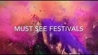 Must See Festivals around the world