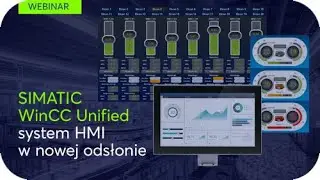WEBINAR: SIMATIC WinCC Unified &ndash; system HMI w nowej odsłonie
