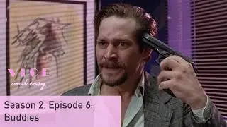Vice and Easy Podcast S02 E06: Buddies