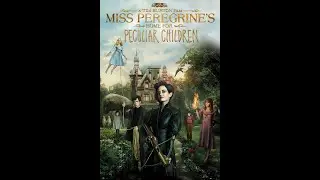 MISS PEREGRINE'S HOME FOR PECULIAR CHILDREN Official Trailer #2 2016 Eva Green Fantasy Movie HD