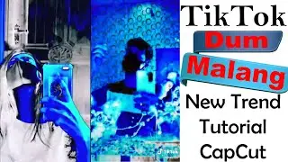 TikTok New trend on  | Dum Malang Tiktok Tutorial | CapCut 2021