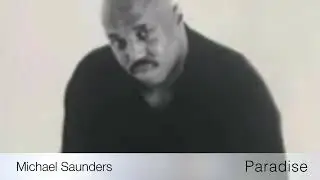Paradise - Michael Saunders (Snippet)