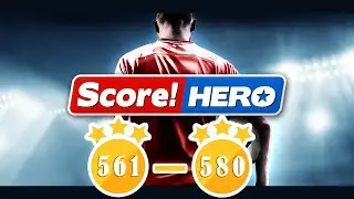 Score! Hero - Level 561 to 580 - 3 Stars