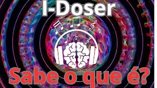 Voc&ecirc; sabe o que &eacute; I-Doser?