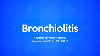 Bronchiolitis: Hospital Admission Criteria (NICE Guidelines 9)