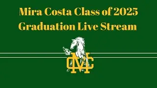 Mira Costa High School Class of 2025 Graduation