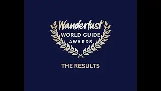 Wanderlust World Guide Awards 2023: Ceremony and results