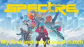 Spectre Divide - My first and only Casual match
