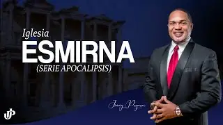 Iglesia Esmirna (SERIE APOCALIPSIS)  - JIMMY PEGUERO