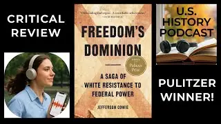 Jefferson Cowie's Freedom's Dominion | Logical & Ethical Analysis for Discussion Groups!