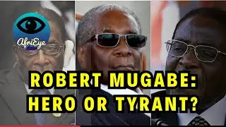 The Life, Legacy, and Controversy of Zimbabwe's Revolutionary Leader - Robert Mugabe