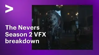 Deconstructing The Nevers&rsquo; Emmy-nominated visual effects (season 1 part 2)