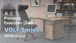 [EN] [PATRA PRODUCT] Premium Executive Seating | VOLF